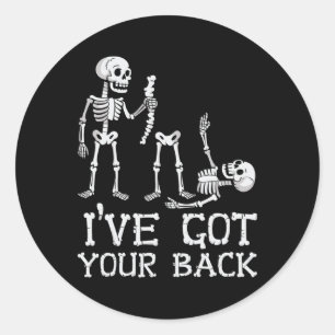 Halloween Skeletons Ive Got Your Ck Costume Men Wo Classic Round Sticker