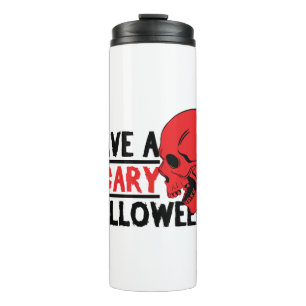Halloween Skull - Have a scary halloween Thermal Tumbler