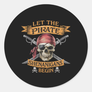 Halloween Skull Let The Pirate Shenanigans Begin 1 Classic Round Sticker