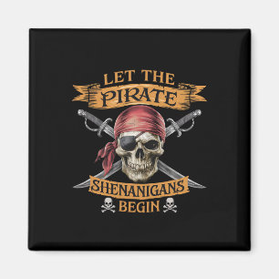 Halloween Skull Let The Pirate Shenanigans Begin 1 Magnet