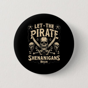 Halloween Skull Let The Pirate Shenanigans Begin 2 6 Cm Round Badge