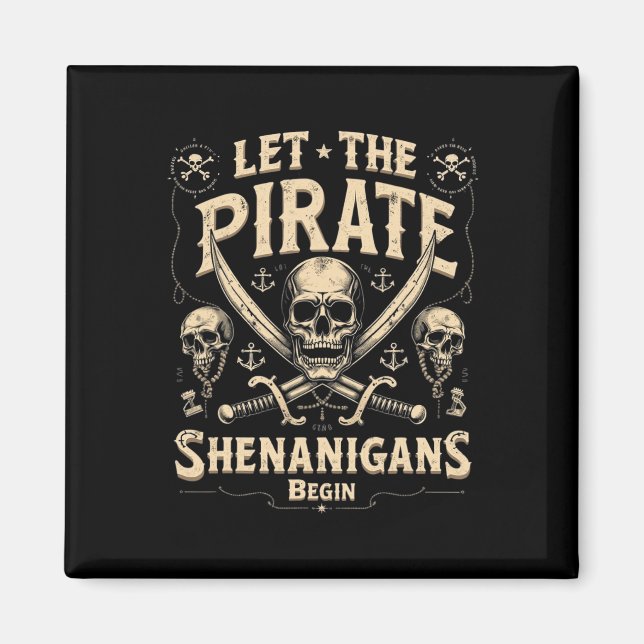 Halloween Skull Let The Pirate Shenanigans Begin 2 Magnet (Front)