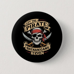 Halloween Skull Let The Pirate Shenanigans Begin 6 Cm Round Badge