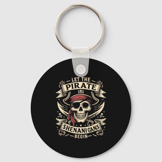 Halloween Skull Let The Pirate Shenanigans Begin  Key Ring (Front)