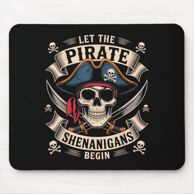 Halloween Skull Let The Pirate Shenanigans Begin Mouse Pad (Front)
