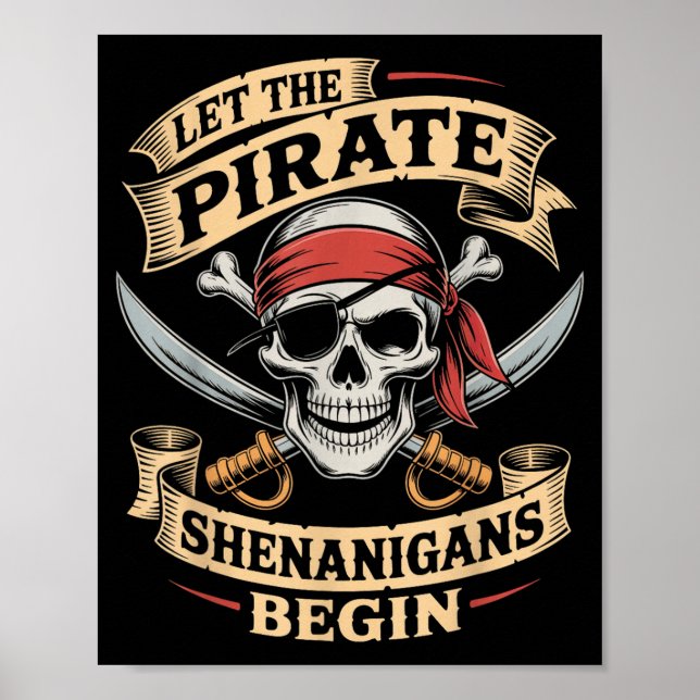 Halloween Skull Let The Pirate Shenanigans Begin Poster (Front)