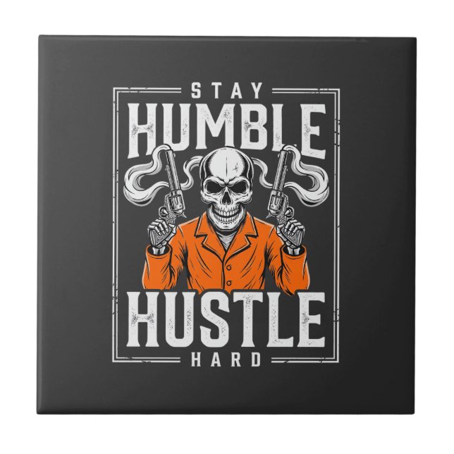Halloween Skull Stay Humble Hustle Hard Ceramic Tile (Front)