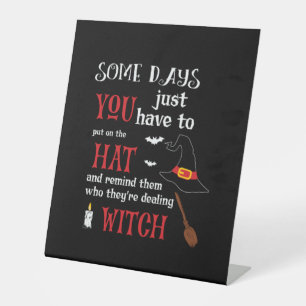 Halloween Some Days You Have To Birthday Pedestal Sign