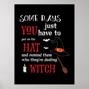 Halloween Some Days You Have To Birthday Poster