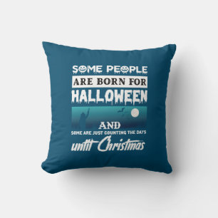 Halloween Some People Are Born For Halloween Cushion