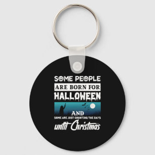 Halloween Some People Are Born For Halloween Key Ring