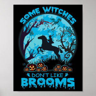 Halloween Some Witches Don't Like Brooms Girl Poster