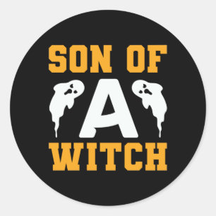 Halloween Son Of A Witch Birthday Classic Round Sticker