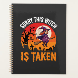 Halloween Sorry This Witch Is Taken Graphic Planner