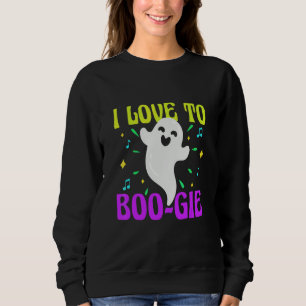 Halloween Spirit I Love To Boo Gie Joke Costume Fu Sweatshirt