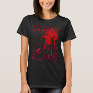 Halloween Splatter I'm fine it's not my blood Sarc T-Shirt
