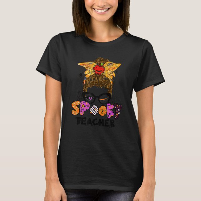 Halloween Spooky Teacher Cute Messy Bun Teacher T-Shirt (Front)