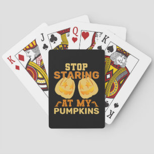 Halloween Stop Staring At My Pumpkin Birthday Playing Cards