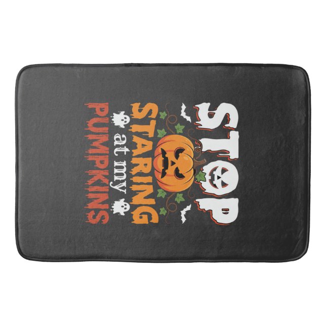 Halloween Stop Staring at My Pumpkins Bath Mat (Front)