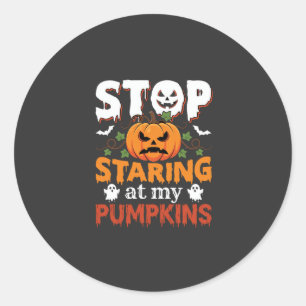 Halloween Stop Staring at My Pumpkins Classic Round Sticker