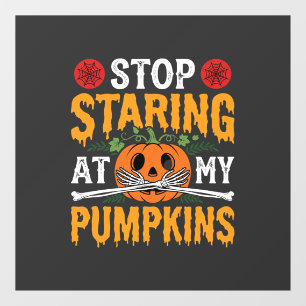 Halloween Stop Staring at My Pumpkins Design (2)