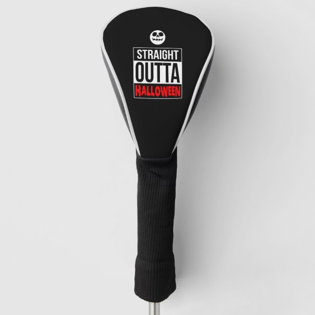 Halloween - Straight Outta Halloween Golf Head Cover (Front)