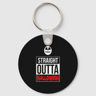 Halloween - Straight Outta Halloween Key Ring