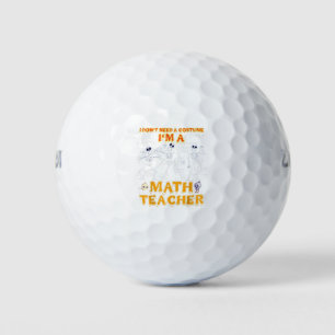 Halloween Tea I Don't Need A Costume I'm A Math Te Golf Balls