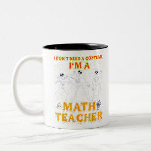 Halloween Tea I Don't Need A Costume I'm A Math Te Two-Tone Coffee Mug