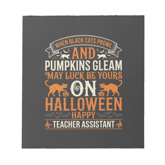 Halloween Teacher Assistant Black Cats and Pumpkin Notepad (Front)