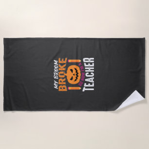 Halloween Teacher Broom Broke Pumpkin Design Beach Towel