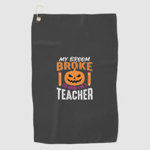 Halloween Teacher Broom Broke Pumpkin Design Golf Towel