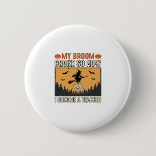 Halloween Teacher Broom Broke Vintage Design_1 6 Cm Round Badge