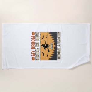 Halloween Teacher Broom Broke Vintage Design_1 Beach Towel