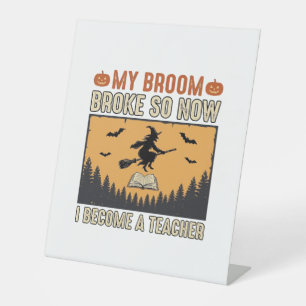 Halloween Teacher Broom Broke Vintage Design_1 Pedestal Sign