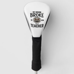 Halloween Teacher Broom Broke Vintage Pumpkin Desi Golf Head Cover