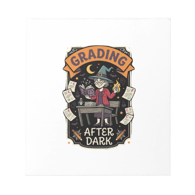 Halloween Teacher Grading After Dark Notepad (Front)
