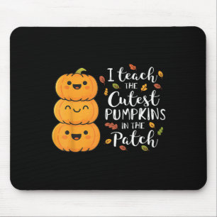 Halloween Teacher I Teach The Cutest Pumpkins In T Mouse Pad