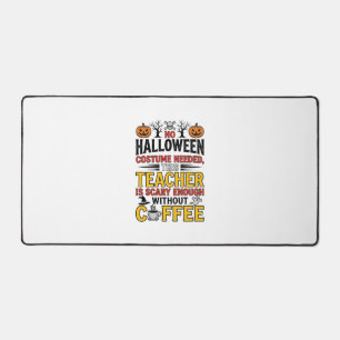 Halloween Teacher No Costume Needed Funny Coffee_1 Desk Mat