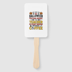 Halloween Teacher No Costume Needed Funny Coffee_1 Hand Fan