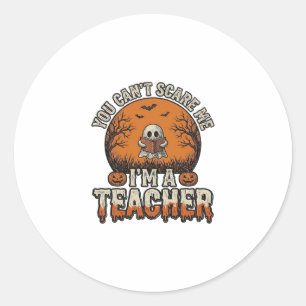 Halloween Teacher You Cant Scare Me Vintage Design Classic Round Sticker