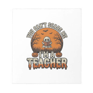 Halloween Teacher You Cant Scare Me Vintage Design Notepad
