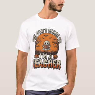 Halloween Teacher You Cant Scare Me Vintage Design T-Shirt