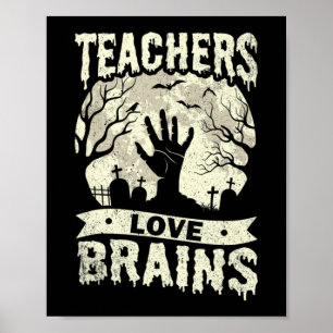 halloween teachers love brains zombie school  poster