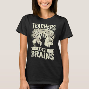 halloween teachers love brains zombie school T-Shirt