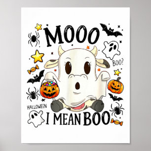 Halloween Tee Funny Moo I Mean Boo Cute Cow Spooky Poster