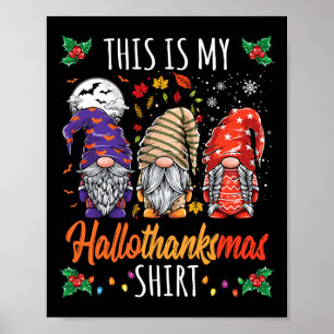 Halloween Thanksgiving Christmas Fun Hallothanksma Poster