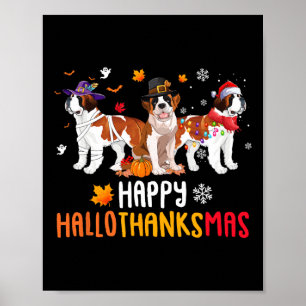Halloween Thanksgiving Christmas Funny Saint Berna Poster