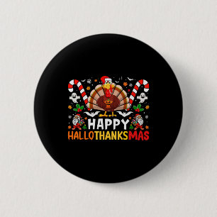 Halloween Thanksgiving Christmas Happy Hallothanks 6 Cm Round Badge