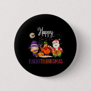 Halloween Thanksgiving Christmas Happy Hallothanks 6 Cm Round Badge